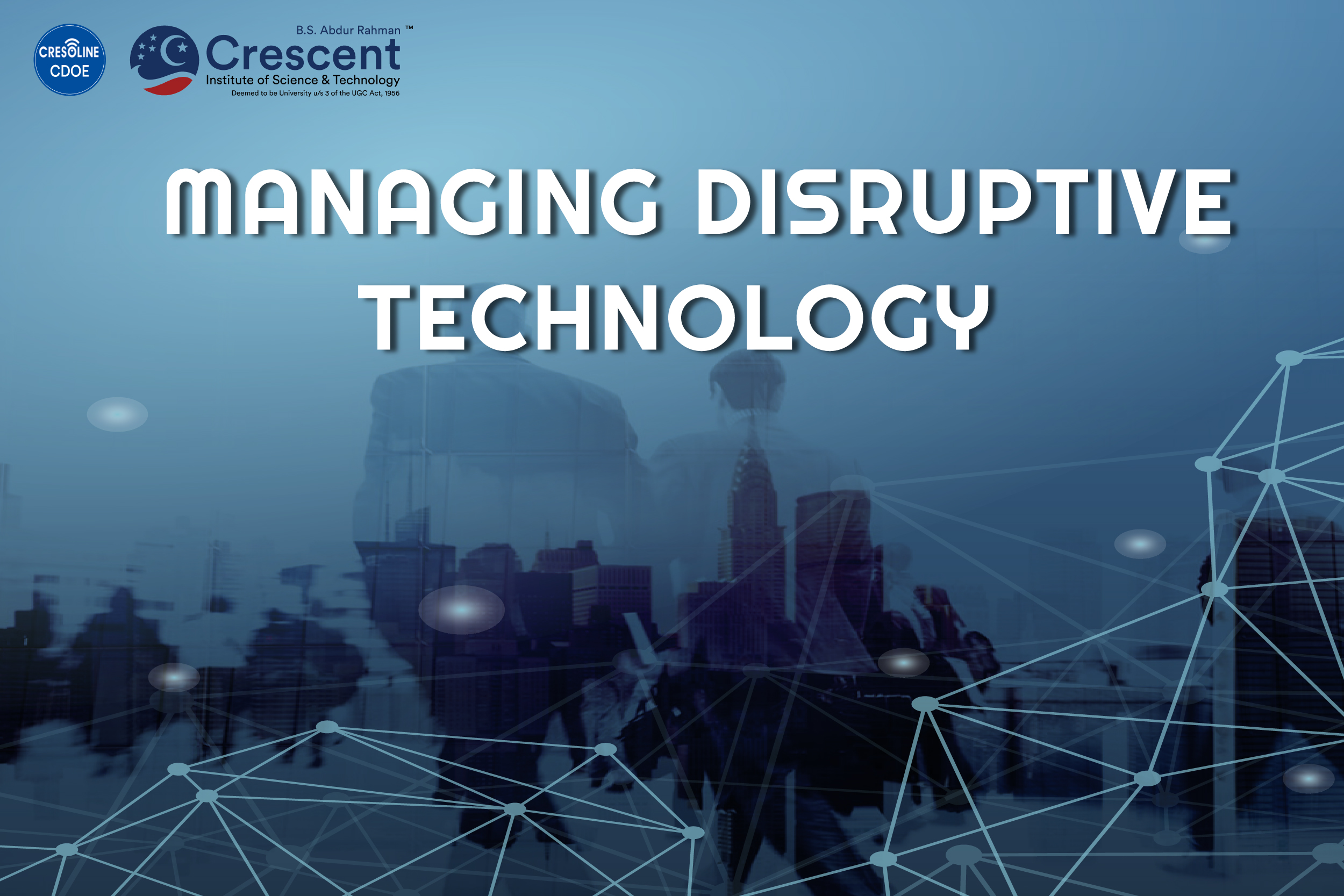 Managing Disruptive Technology